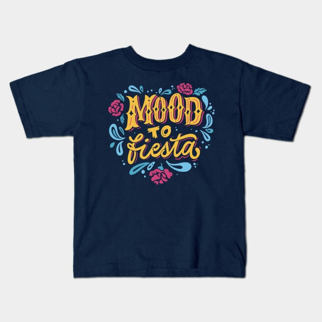 Mood to Fiesta // Fun Vibrant Fiesta Colors Kids T-Shirt by SLAG_Creative